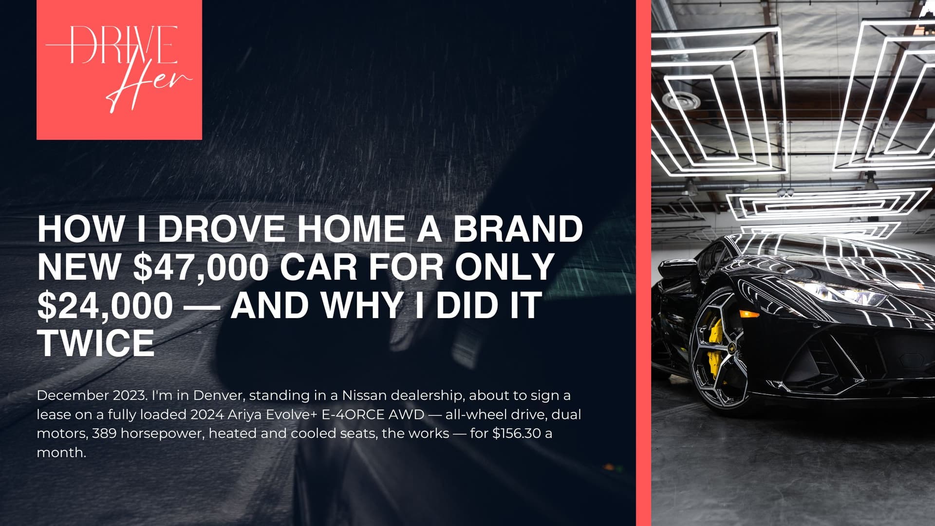 How I Drove Home a Brand New $47,000 Car for Only $24,000 — and Why I Did It Twice